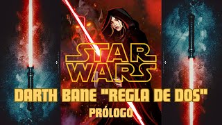 DARTH BANE Regla de dos Prólogo [upl. by Dodwell]