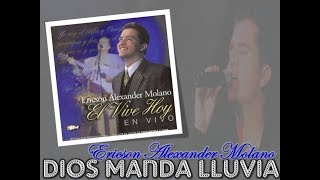 DIOS MANDA LLUVIA Ericson Alexander Molano Voz y letra [upl. by Naened442]