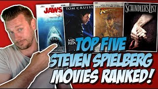 Top Five Steven Spielberg Movies Ranked [upl. by Lampert]