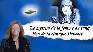 Le mystère de la femme au sang bleu de la Clinique Pauchet [upl. by Rawde55]