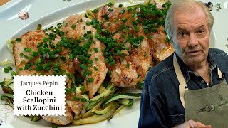 This Chicken Scallopini Recipe is Both Healthy amp Delicious  Jacques Pépin Cooking at Home  KQED [upl. by Eniamraj553]