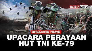 🔴 BREAKING NEWS  Upacara Perayaan HUT TNI ke79  Beritasatu [upl. by Jepum]