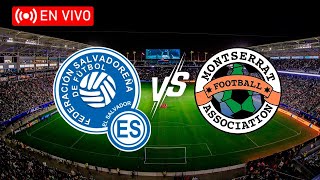 EN VIVO EL SALVADOR VS MONTSERRAT LIGA DE NACIONES DE CONCACAF SEPTIEMBRE 2024 [upl. by Edmonds502]