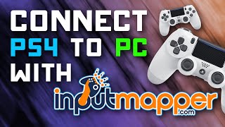 How to Connect PS4 Controller to PC with InputMapper Driver [upl. by Bertle]