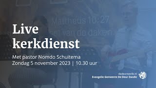 Kerkdienst met pastor Nomdo Schuitema  Zondagochtend 5 november 2023  De Deur Zwolle [upl. by Britton]