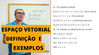 ESPAÇO VETORIAL DEFINIÇÃO E EXEMPLOS [upl. by Nadnarb]