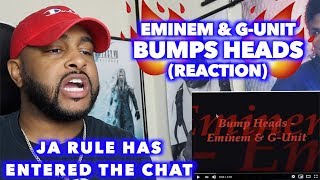 BUMPS HEADS  EMINEM amp GUNIT  JA RULE HAS ENTERED THE CHAT  REACTION [upl. by Ocinom681]