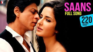 Saans Song  Jab Tak Hai Jaan  Shah Rukh Khan Katrina Kaif  A R Rahman Gulzar  Shreya Mohit [upl. by Bubb]