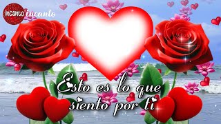 LO ERES TODO PARA MI 💕 Mensajes de amor con bonitas palabras para dedicar y enamorar VIDEO DE AMOR [upl. by Sucerdor72]