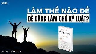 Làm thế nào để dễ dàng làm chủ kỷ luật Sách Willpower [upl. by Yeldoow]