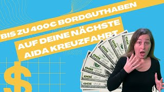 Bis zu 400 Euro Bordguthaben für deine nächste AIDA Kreuzfahrt [upl. by Kamilah471]