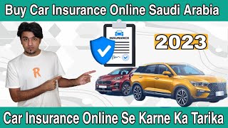 How To Buy Car Insurance Online Saudi Arabia 2023 Car Insurance Online Kaise Kare Car Insurance [upl. by Concordia]