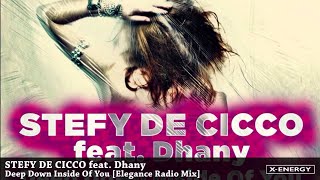 STEFY DE CICCO feat Dhany  Deep down inside of you Elegance Radio Mix [upl. by Eiramait]