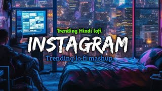 Best Instagram Trending Lofi Songs  SlowedReverb  Lofi Mashup  slow waves 🎶 [upl. by Annaeg]