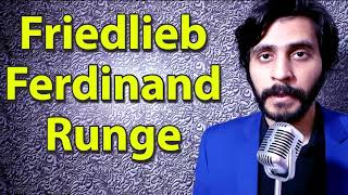 How To Pronounce Friedlieb Ferdinand Runge [upl. by Japeth262]