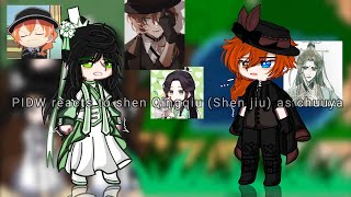 ✿ PIDW reacts to shen qingqiu shen jiu as Chuuya Nakahara ☆ Angst ☆ my au☆ Spoilers ☆✿ [upl. by Aihsikal818]