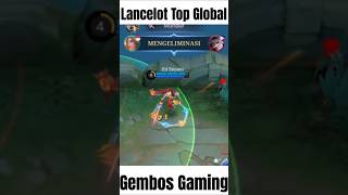 Lancelot Top Global Mlbb [upl. by Nyberg]