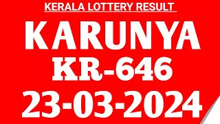 KERALA LOTTERYKARUNYA KR646KERALA LOTTERY RESULT TODAY 23324 TODAY [upl. by Niatsirhc230]