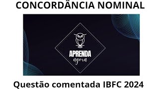 Concordância nominal  Questão comentada IBFC 2024 [upl. by Hanselka905]