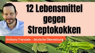 12 Lebensmittel gegen Streptokokken – Anthony William – deutsche Übersetzung [upl. by Eniarrol]