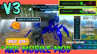 V3 Mod ARK mobile hack  God console Inf slot tame dino Hướng dẫn Cài Đặt Ascendant Creature [upl. by Hedvah]