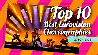 Best Eurovision CHOREOGRAPHIES 20102022 TOP 10 [upl. by Rhynd787]