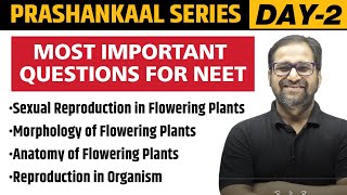 MORPHOLOGY amp ANATOMY OF PLANTS REPRODUCTION IN ORGANISM amp PLANTS  Prashankaal Series Day 2  NEET [upl. by Davis]