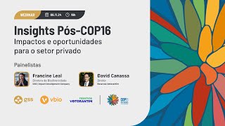 Insights PósCOP16 impactos e oportunidades para o setor privado [upl. by Eulalia]