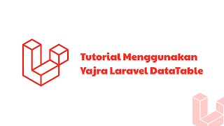 Tutorial Menggunakan Yajra Laravel DataTable [upl. by Ettevey835]