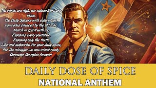 Daily Dose Of Spice National Anthem [upl. by Gaylene]