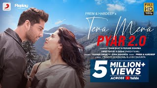 Tera Mera Pyar 20 Prem amp Hardeep  Yasser D Josh S Ehan B Ruhani S D Desai  Official Video [upl. by Giannini161]