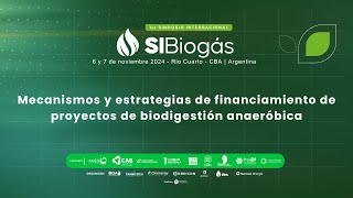 SI BIOGÁS  Panel 18  Mecanismos y estrategias de financiamiento de proyectos de biodigestión [upl. by Aimac692]