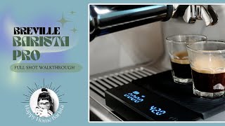 Dialing in the Breville Barista Pro  Full Shot Walkthrough [upl. by Anh]