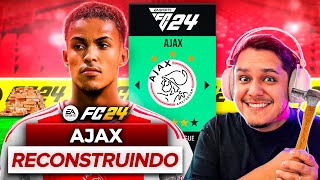 RECONSTRUINDO o AJAX EA FC 24 Modo Carreira 🔥🏆 [upl. by Feodor]