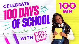 100 Days of School with 100 Minutes of KIDZ BOP [upl. by Wj]