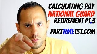 Calculating Retirement Pay in the National Guard  Retirement PT3 [upl. by Aitercal205]