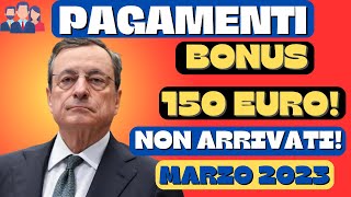 PAGAMENTI INPS BONUS 150 EURO NON ARRIVATO A MARZO 2023 COSA SUCCEDE [upl. by Hayalat230]