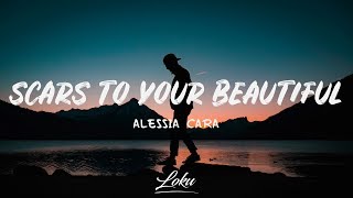 Alessia Cara  Scars To Your Beautiful Lyrics [upl. by Adham]