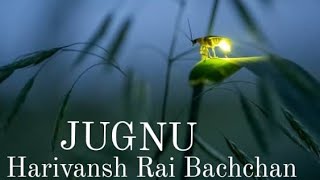 JUGNU KAVITHA BY HARIVANSH RAI BACHCHAN firstyear BCOM 2nd SEM Bengaluru University [upl. by Ardeahp]