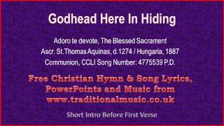 Godhead Here In Hiding  Hymn Lyrics amp Music [upl. by Airalav]