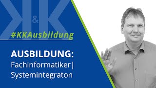 Ausbildung Fachinformatiker Systemintegration  KKAusbildung  KampK Software AG [upl. by Shulem290]