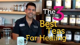 The Three Most Important Teas for Healing [upl. by Annaear]