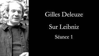 Deleuze Sur Leibniz séance 1 [upl. by Ilsa]