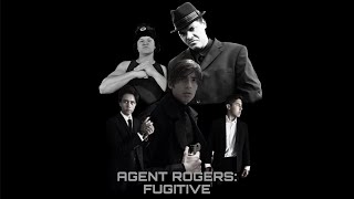 Agent Rogers Fugitive [upl. by Christabelle]