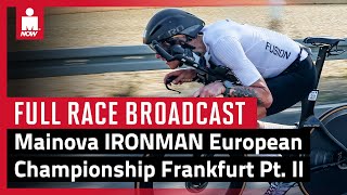 2022 Mainova IRONMAN Frankfurt European Championship Live Race Coverage Part 2 [upl. by Esyle]