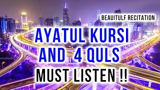 Beautiful Ayatul Kursi  Surah Four 4 Quls  Surah al Kafiroon  Ikhlas  AlFalaq  An Nas [upl. by Rheinlander]