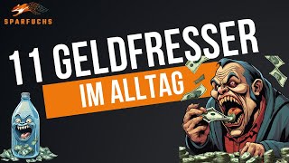 Die 11 größten Geldfresser im Alltag [upl. by Selle]