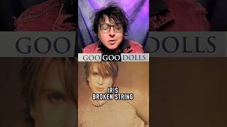 Iris made Goo Goo Dolls ICONIC from BROKE STRING [upl. by Edlin955]