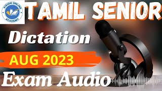 AUG 2023 SHORTHAND EXAM AUDIO TAMIL SENIOR  DOTE EXAM AUDIO [upl. by Alled]