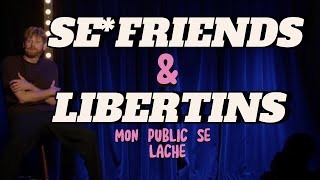 SEFRIENDS amp LIBERTINS  JADORE MON PUBLIC [upl. by Valonia]